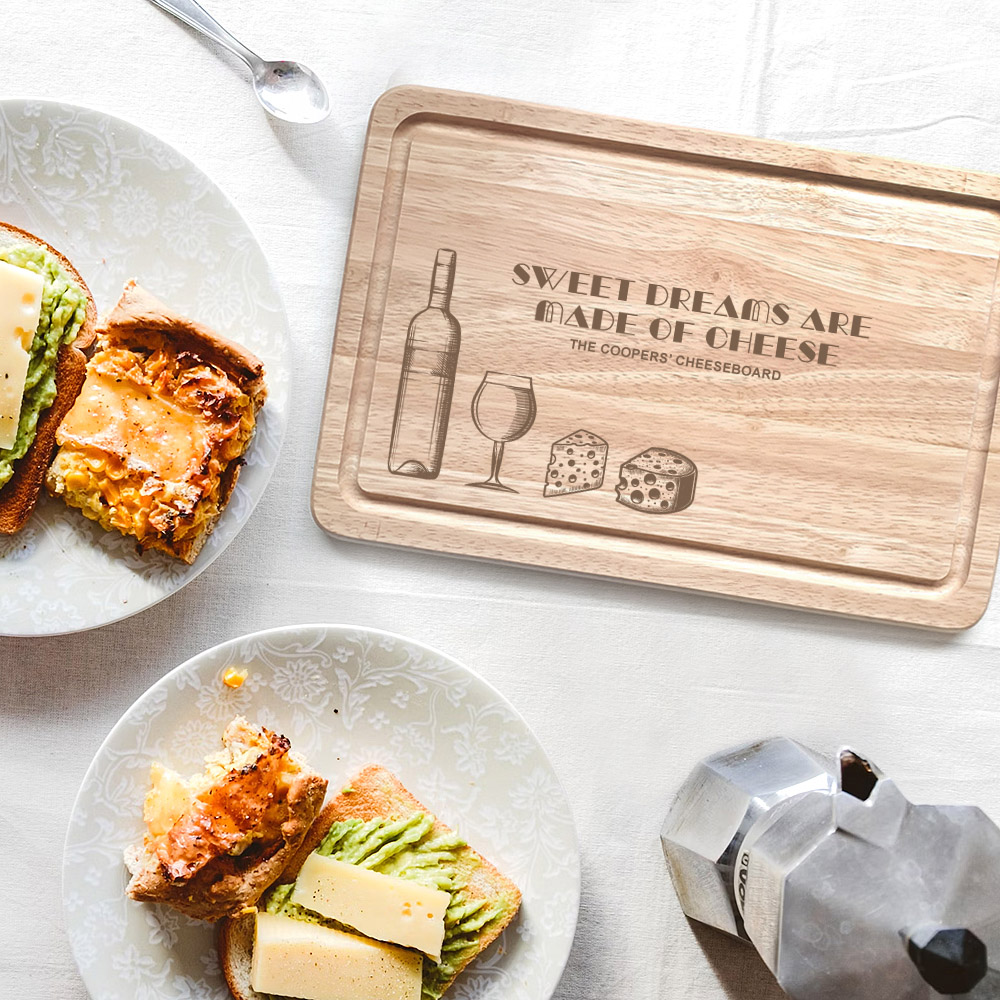 Personalised Chopping Board - Sweet Dreams Are Made Of Cheese